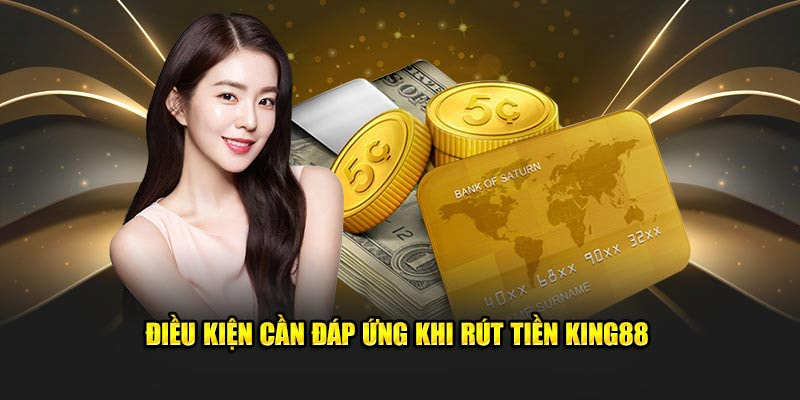 Các yếu tố quan trọng mà bet thủ cần đáp ứng khi nhận thưởng King88